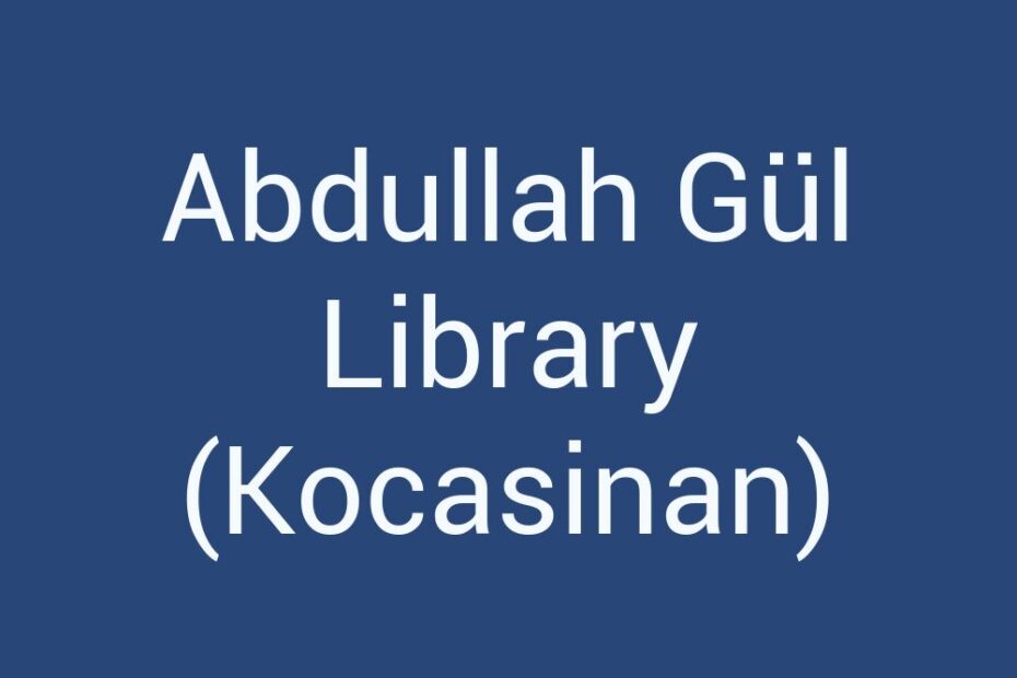 abdullah-gul-library-kocasinan