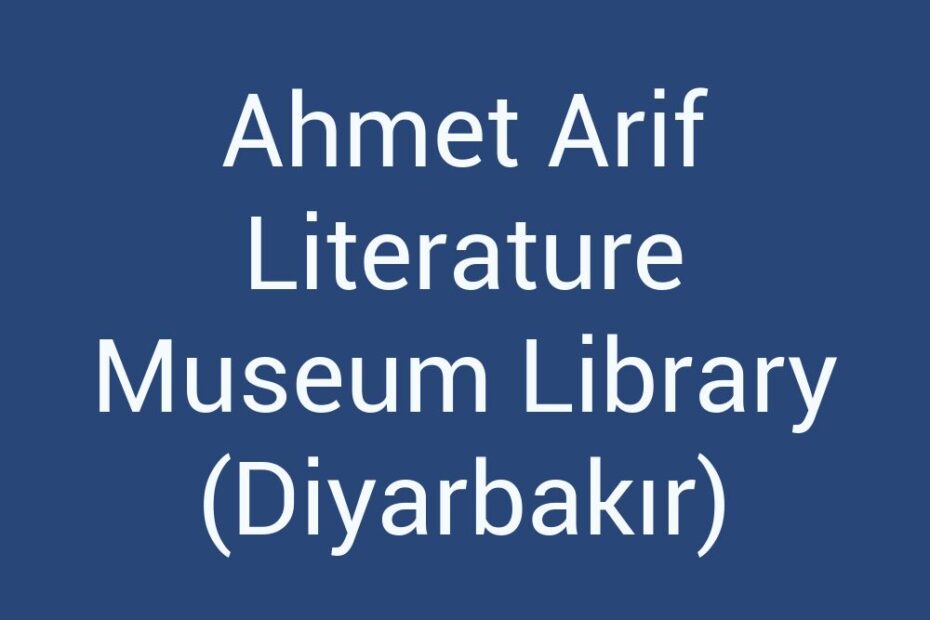 ahmet-arif-literature-museum-library-diyarbakir