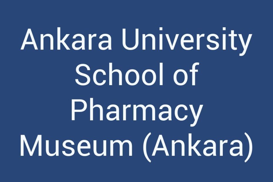 ankara-university-school-of-pharmacy-museum-ankara
