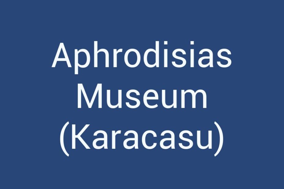 aphrodisias-museum-karacasu