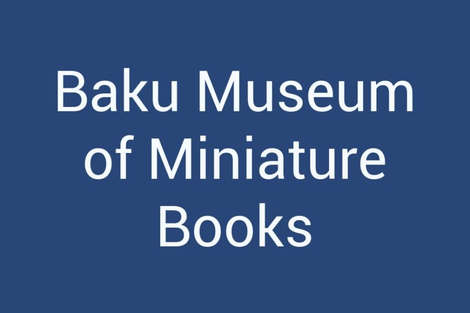 baku-museum-of-miniature-books