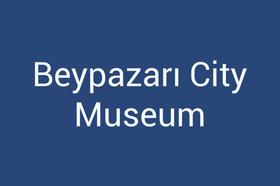 beypazari-city-museum