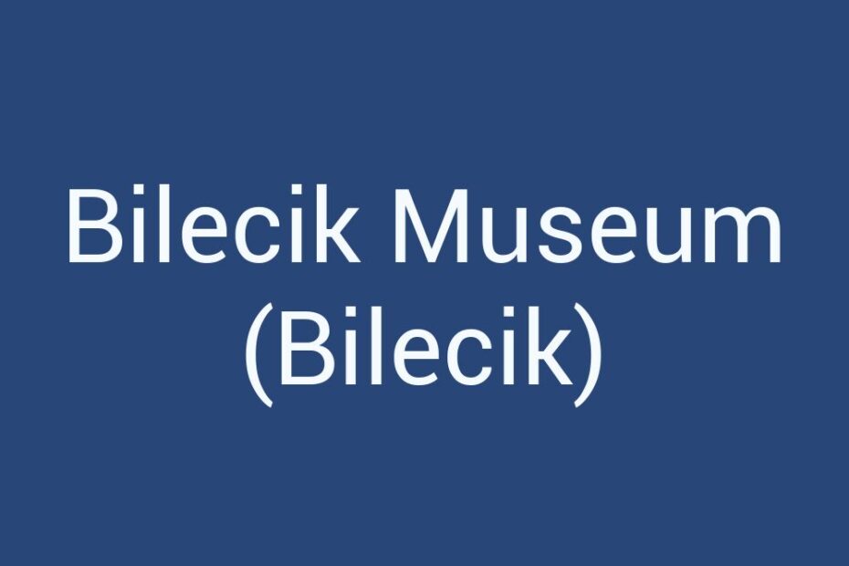 bilecik-museum-bilecik