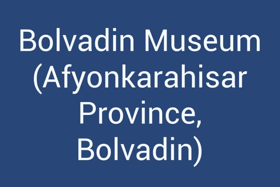 bolvadin-museum-afyonkarahisar-province-bolvadin