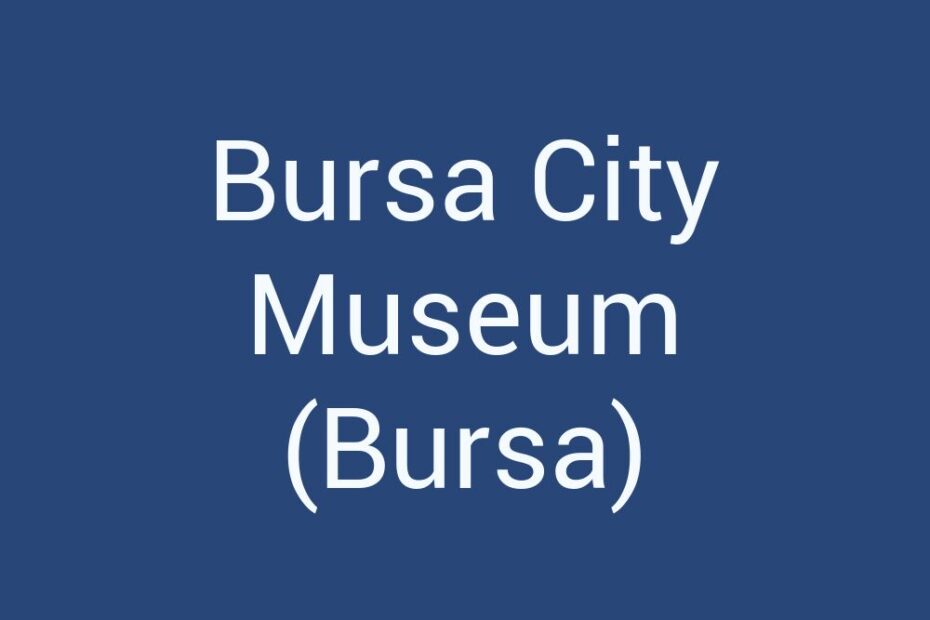bursa-city-museum-bursa