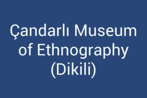 candarli-museum-of-ethnography-dikili