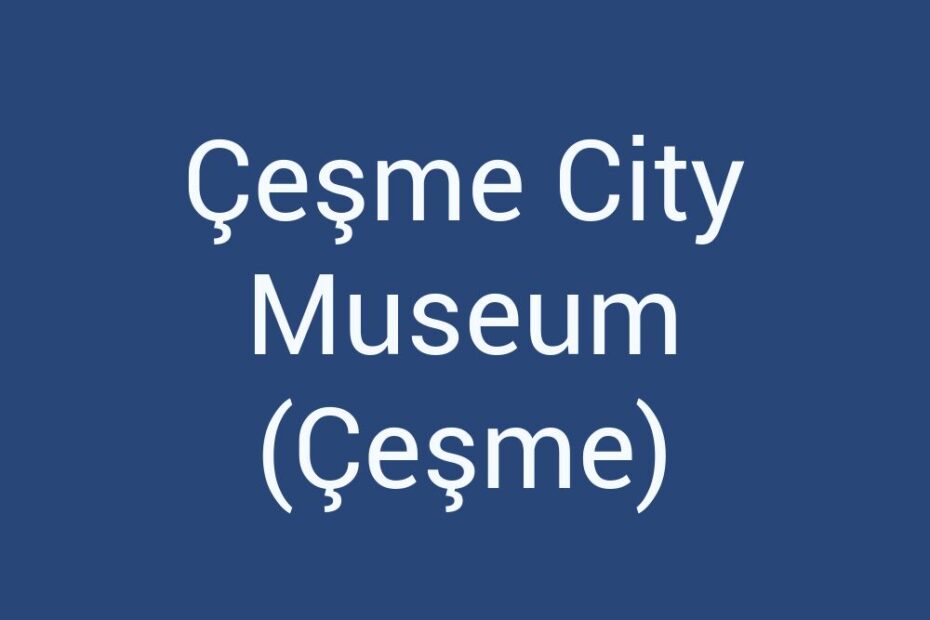 cesme-city-museum-cesme