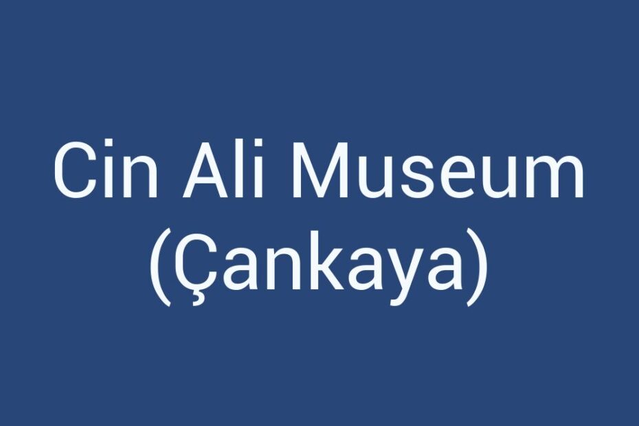 cin-ali-museum-cankaya