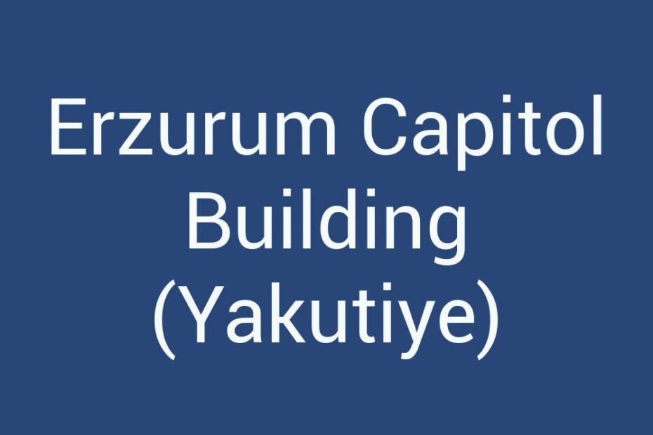 erzurum-capitol-building-yakutiye