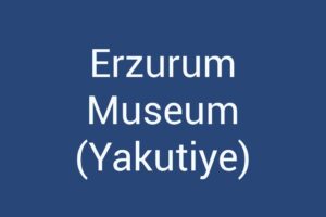 erzurum-museum-yakutiye