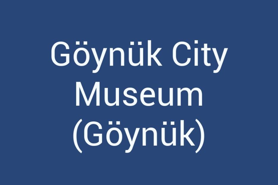 goynuk-city-museum-goynuk