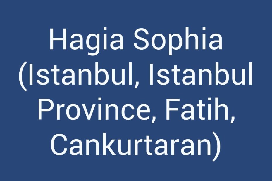 hagia-sophia-istanbul-istanbul-province-fatih-cankurtaran