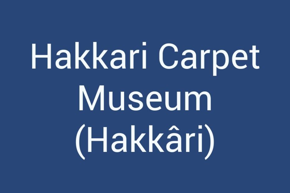 hakkari-carpet-museum-hakkari