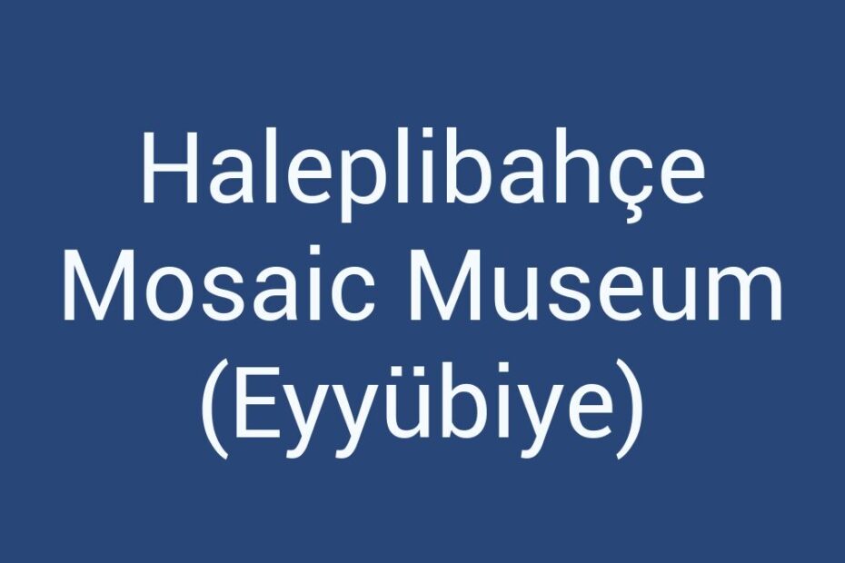 haleplibahce-mosaic-museum-eyyubiye