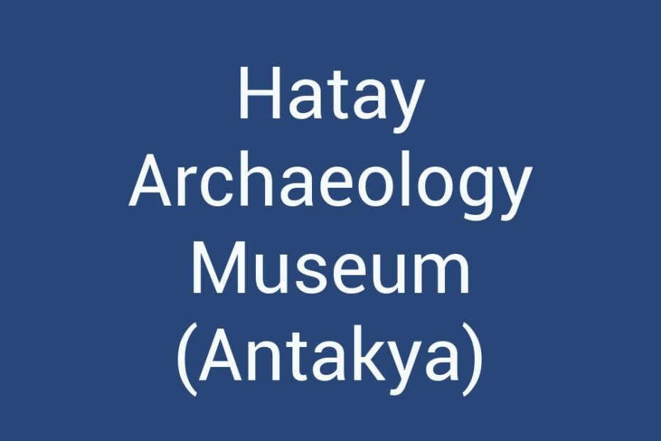 hatay-archaeology-museum-antakya