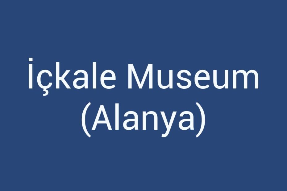 ickale-museum-alanya