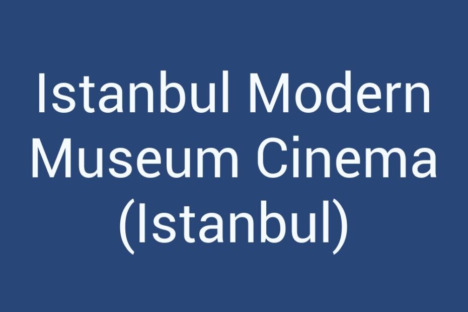 istanbul-modern-museum-cinema-istanbul