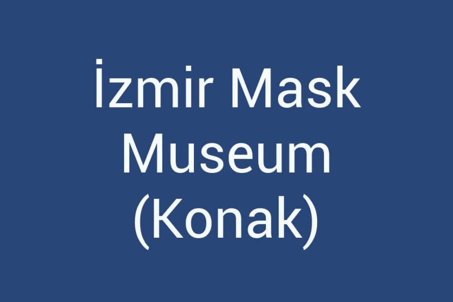 izmir-mask-museum-konak