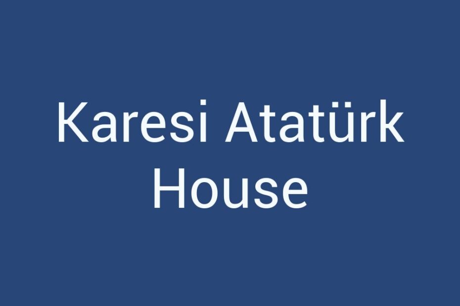 karesi-ataturk-house