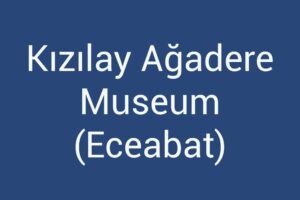 kizilay-agadere-museum-eceabat