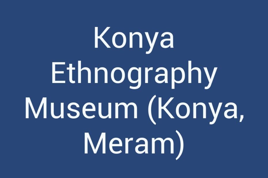 konya-ethnography-museum-konya-meram