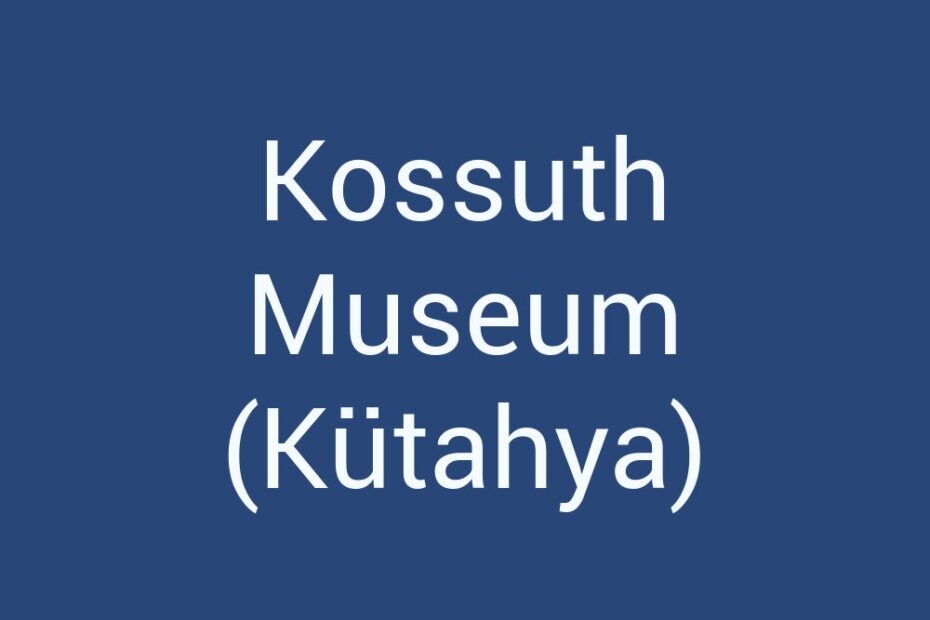 kossuth-museum-kutahya