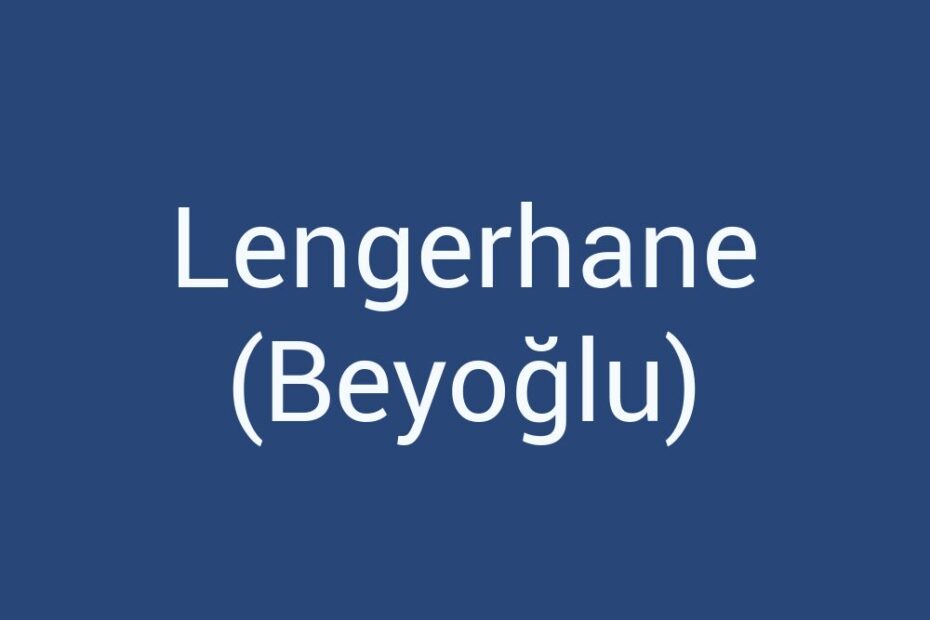 lengerhane-beyoglu