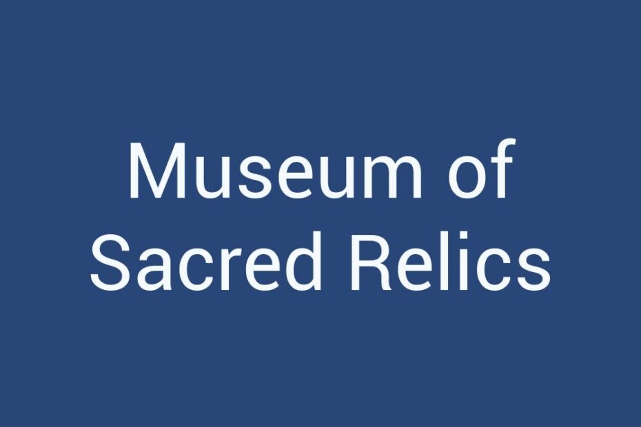 museum-of-sacred-relics