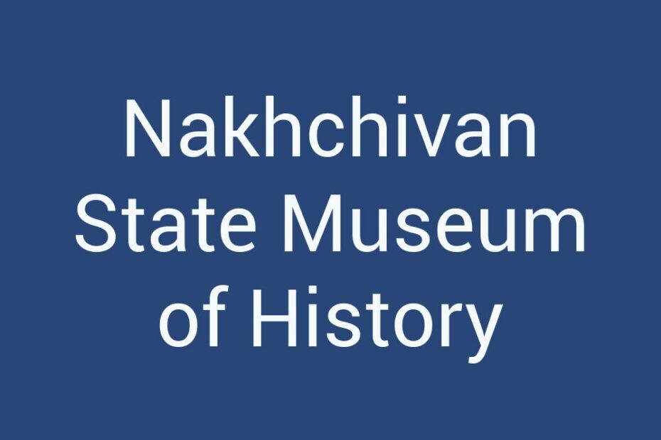 nakhchivan-state-museum-of-history