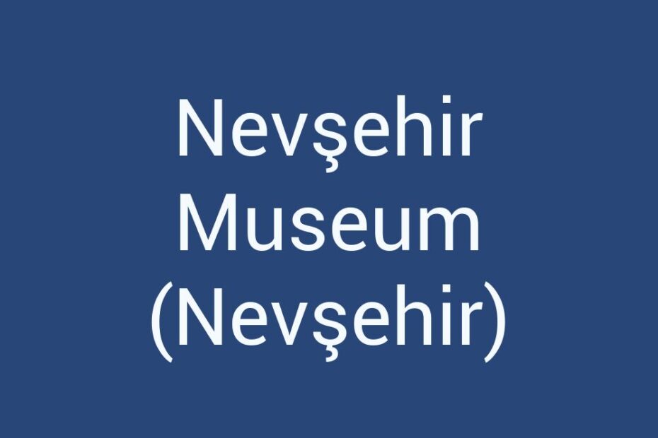 nevsehir-museum-nevsehir