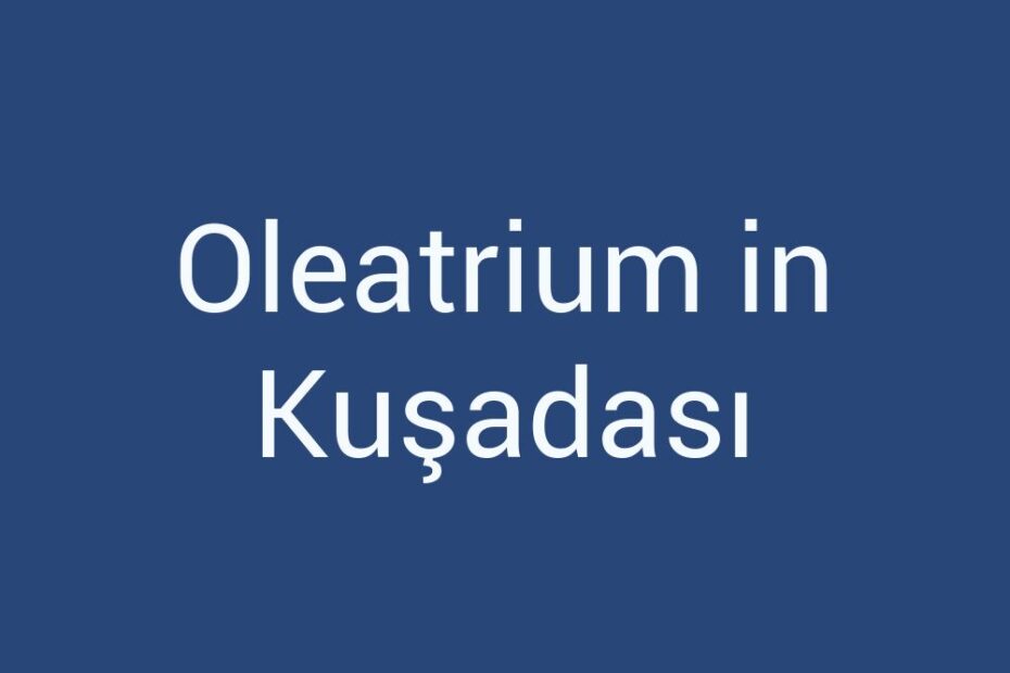oleatrium-in-kusadasi