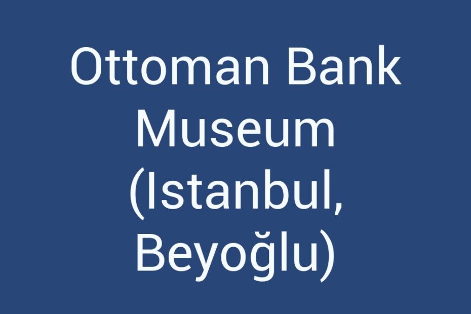 ottoman-bank-museum-istanbul-beyoglu