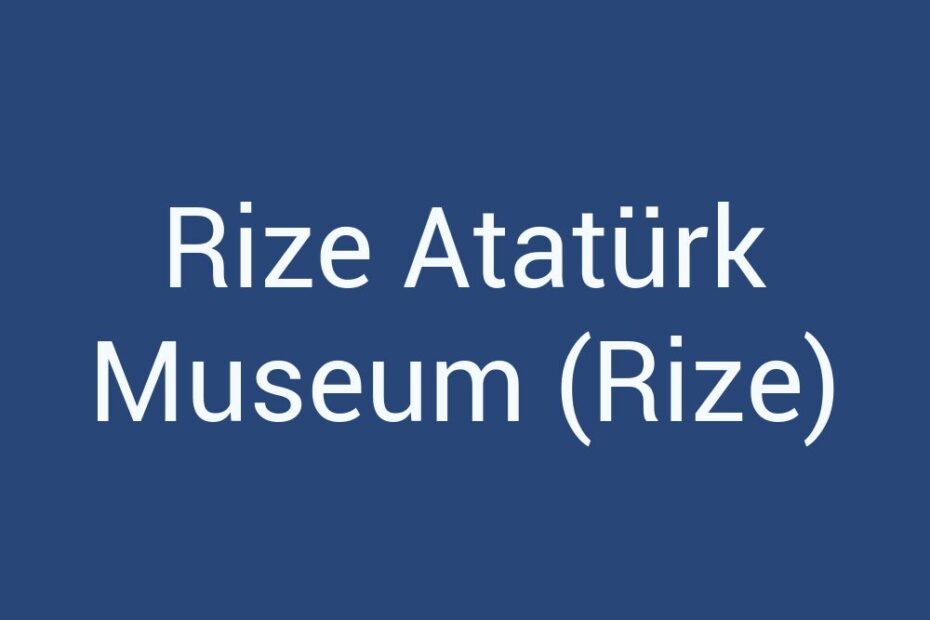 rize-ataturk-museum-rize