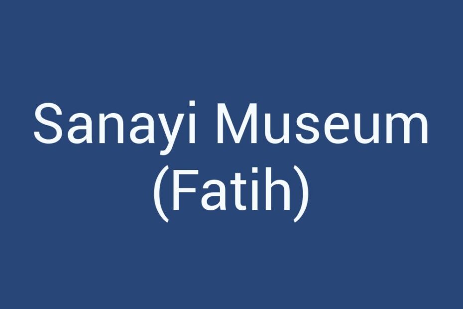 sanayi-museum-fatih