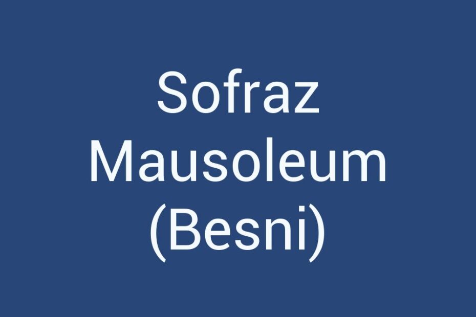 sofraz-mausoleum-besni