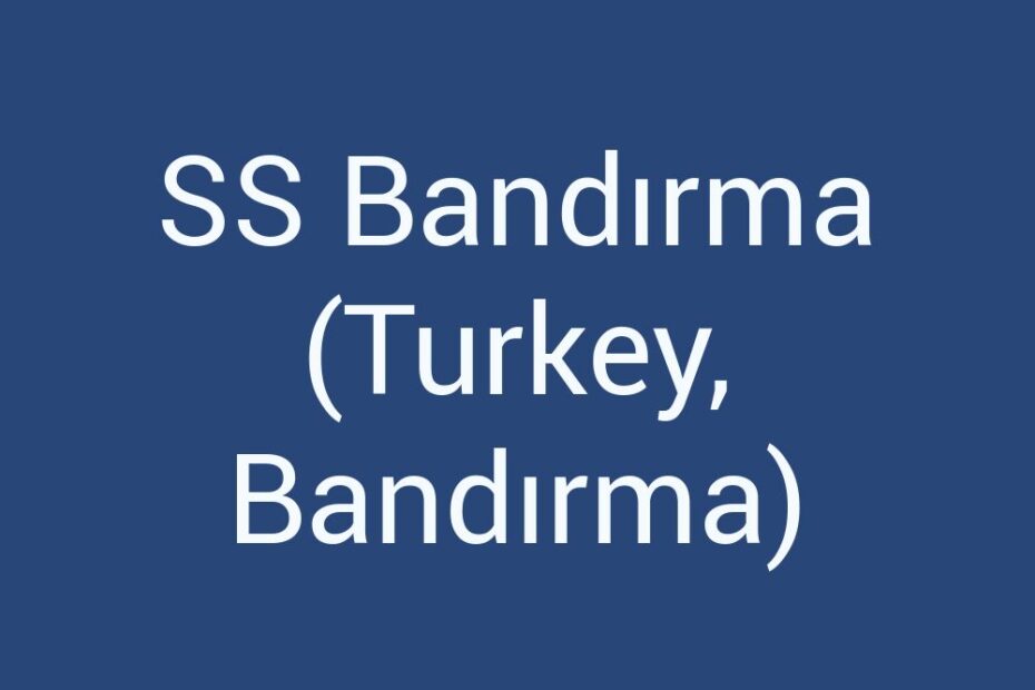 ss-bandirma-turkey-bandirma