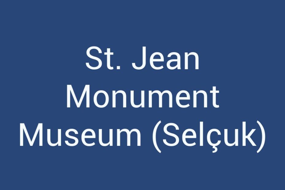 st-jean-monument-museum-selcuk