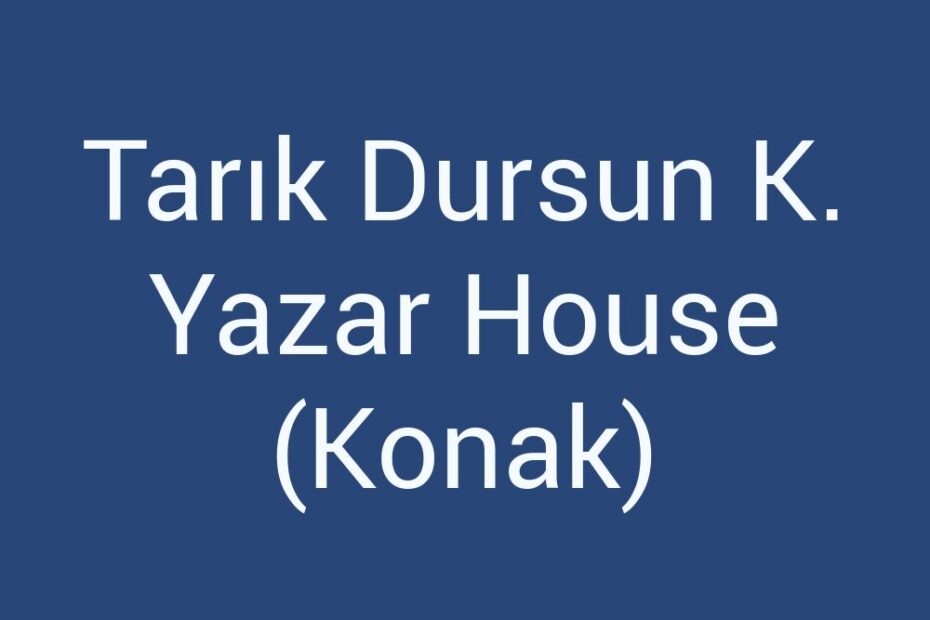 tarik-dursun-k-yazar-house-konak