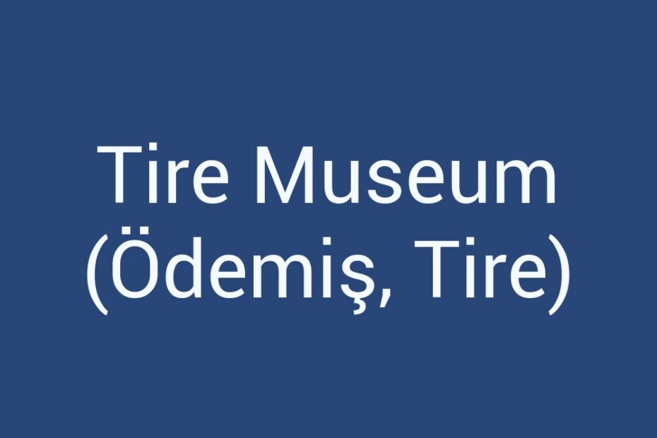 tire-museum-odemis-tire