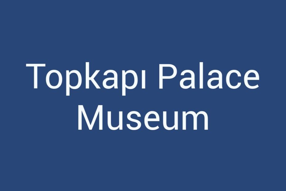 topkapi-palace-museum
