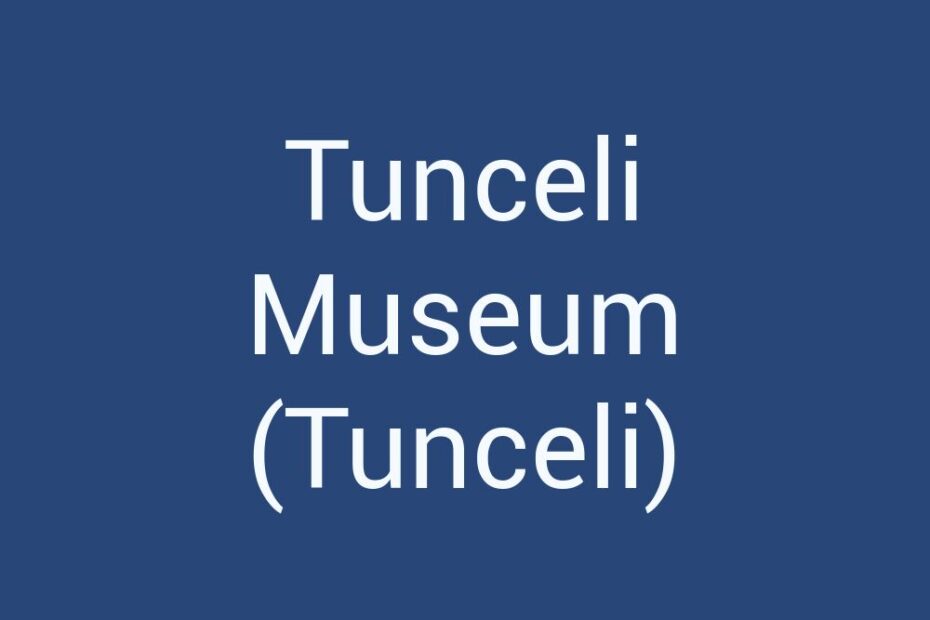 tunceli-museum-tunceli