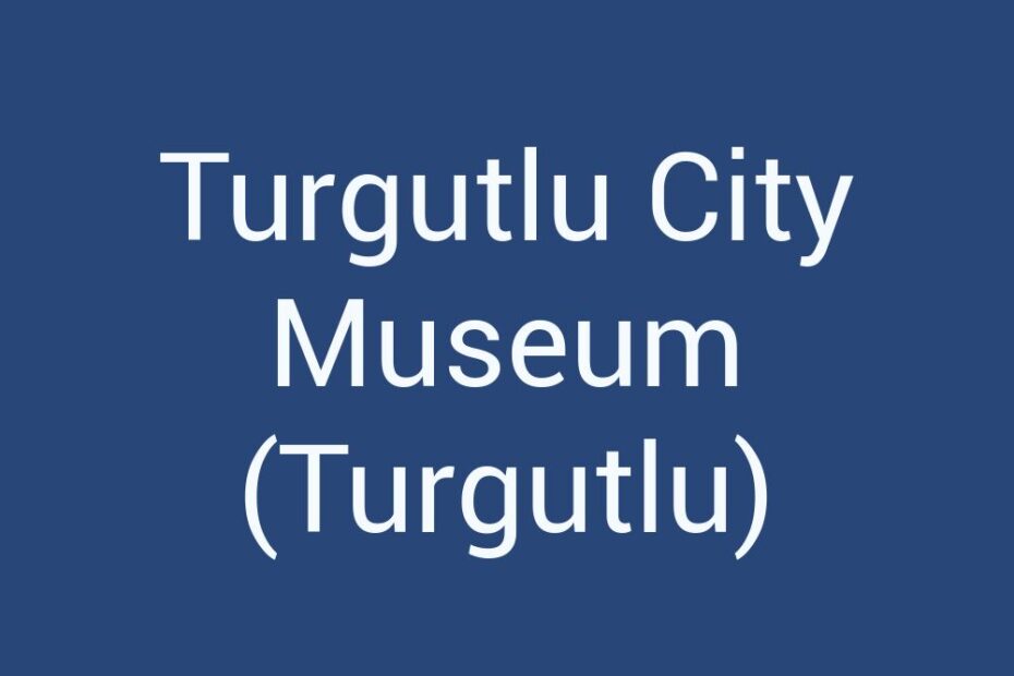 turgutlu-city-museum-turgutlu