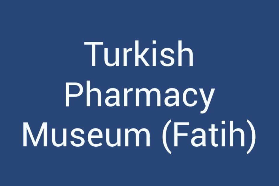 turkish-pharmacy-museum-fatih