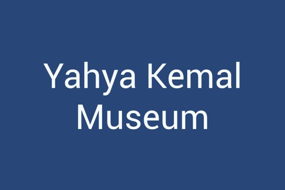 yahya-kemal-museum