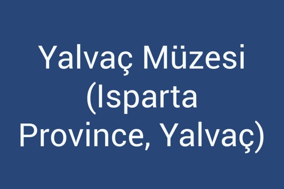yalvac-muzesi-isparta-province-yalvac