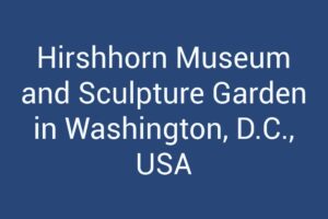 Hirshhorn Museum and Sculpture Garden in Washington, D.C., USA