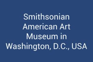 Smithsonian American Art Museum in Washington, D.C., USA