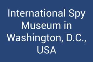 International Spy Museum in Washington, D.C., USA