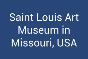 Saint Louis Art Museum in Missouri, USA