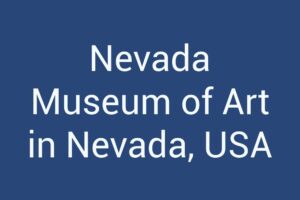 Nevada Museum of Art in Nevada, USA